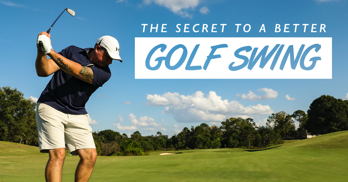 The Secret To A Better Golf Swing